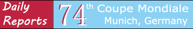 Daily Reports 74th Coupe Mondiale