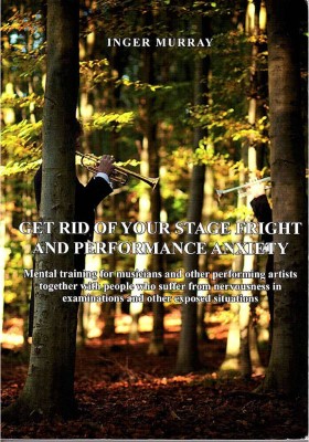 ‘GET RID OF YOUR STAGE FRIGHT AND PERFORMANCE ANXIETY’
