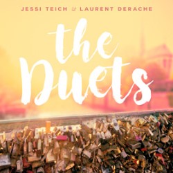 the Duets album cover, Jessi Teich & Laurent Derache