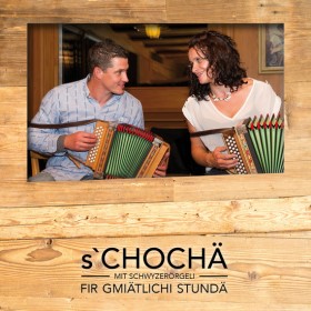CD ‘S'Chochä with Schwyzerörgeli