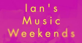 Ian's music weekend