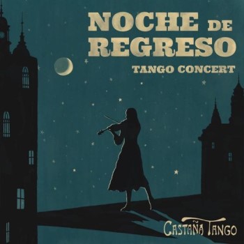 Castaña Tango Night of Regression poster