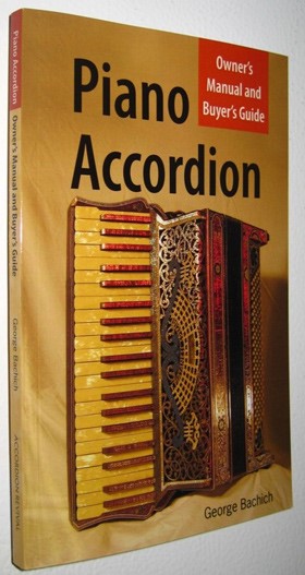 ‘Piano Accordion Owner’s Manual and Buyer’s Guide’