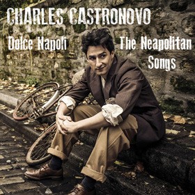 Charles Castronovo  - 'Dolce Napoli, the Neopolitan Songs’, CD cover