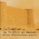 da Tripoli al Messak- Morley Mediterranean Quartet cd cover