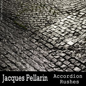 Jacques Pellarin Accordion Rushes CD cover