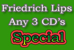 Friedrich Lips Any 3 CD's