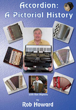 The Ins and Outs of The Accordion, Accordion Repairs Made Easy, Vintage Accordions - Rob Howard Volume 5, Accordion: A Pictorial History -Rob Howard Book Volume 6