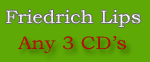 Friedrich Lips Any 3 CD's