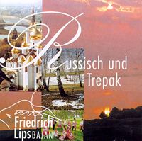 Russisch und Trepak / Russia and Trepak Friedrich Lips CD and MP3 Album