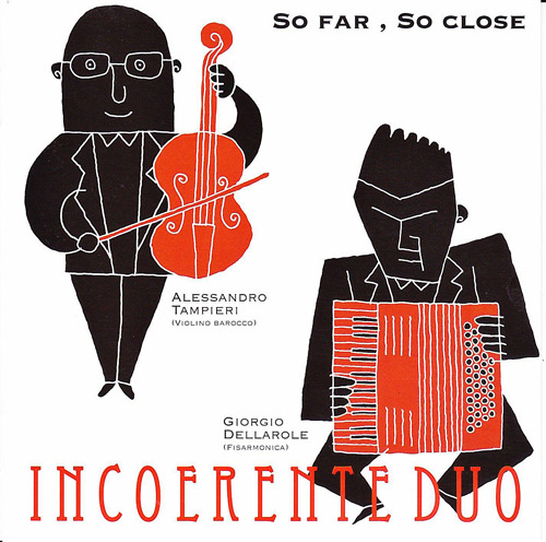 CD Cover: So Far, So Close by Incoerente Duo
