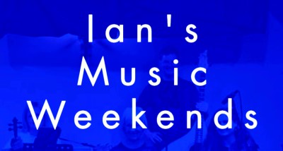 Ian's music weekends